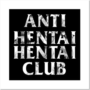 Anti Hentai Hentai Club Posters and Art